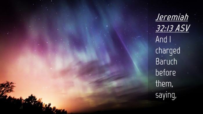 Picture 04 - Jeremiah 32:13 ASV Desktop Wallpaper - And I charged Baruch before them, - Desktop Bible Verse Wallpaper