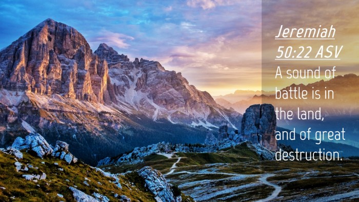 Picture 04 - Jeremiah 50:22 ASV Desktop Wallpaper - A sound of battle is in the land, and of great - Desktop Bible Verse Wallpaper