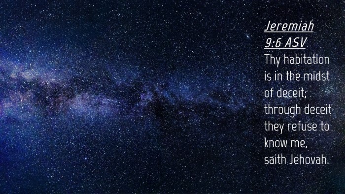 Picture 04 - Jeremiah 9:6 ASV Desktop Wallpaper - Thy habitation is in the midst of deceit; through - Desktop Bible Verse Wallpaper