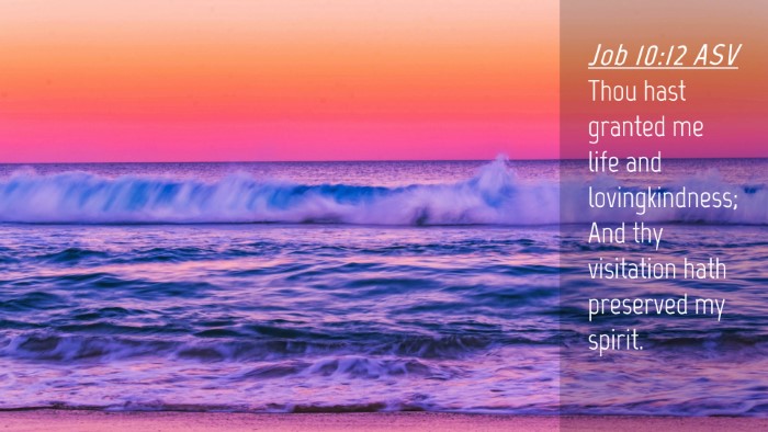 Picture 04 - Job 10:12 ASV Desktop Wallpaper - Thou hast granted me life and lovingkindness; And - Desktop Bible Verse Wallpaper