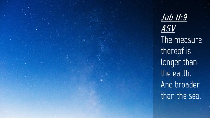 Picture 04 - Job 11:9 ASV Desktop Wallpaper - The measure thereof is longer than the earth, And - Desktop Bible Verse Wallpaper