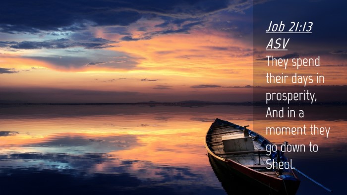 Picture 04 - Job 21:13 ASV Desktop Wallpaper - They spend their days in prosperity, And in a - Desktop Bible Verse Wallpaper