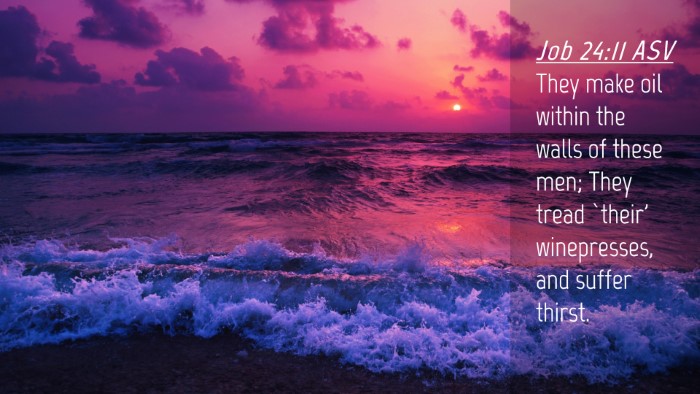 Picture 04 - Job 24:11 ASV Desktop Wallpaper - They make oil within the walls of these men; They - Desktop Bible Verse Wallpaper