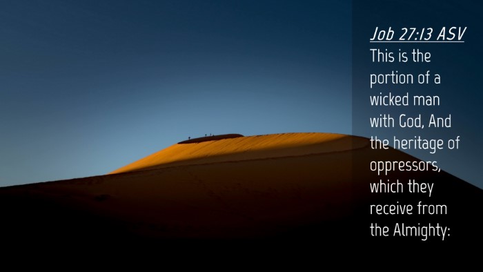 Picture 04 - Job 27:13 ASV Desktop Wallpaper - This is the portion of a wicked man with God, And - Desktop Bible Verse Wallpaper