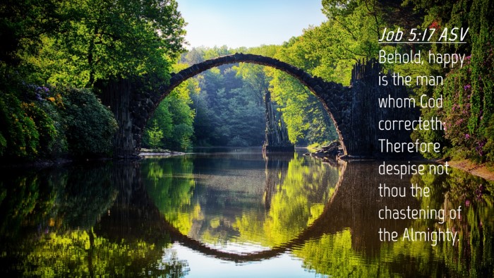 Picture 04 - Job 5:17 ASV Desktop Wallpaper - Behold, happy is the man whom God correcteth: - Desktop Bible Verse Wallpaper
