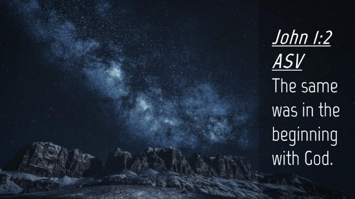 Picture 04 - John 1:2 ASV Desktop Wallpaper - The same was in the beginning with - Desktop Bible Verse Wallpaper