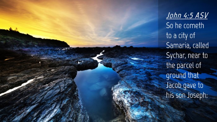 Picture 04 - John 4:5 ASV Desktop Wallpaper - So he cometh to a city of Samaria, called Sychar, - Desktop Bible Verse Wallpaper