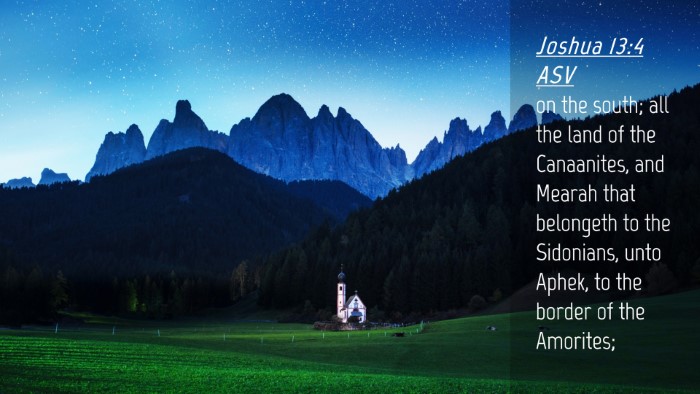 Picture 04 - Joshua 13:4 ASV Desktop Wallpaper - on the south; all the land of the Canaanites, and - Desktop Bible Verse Wallpaper