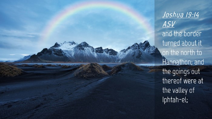 Picture 04 - Joshua 19:14 ASV Desktop Wallpaper - and the border turned about it on the north to - Desktop Bible Verse Wallpaper