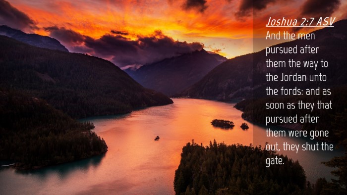 Picture 04 - Joshua 2:7 ASV Desktop Wallpaper - And the men pursued after them the way to the - Desktop Bible Verse Wallpaper