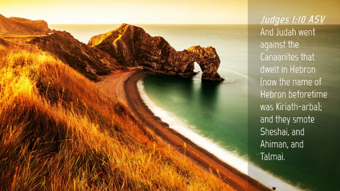 Picture 04 - Judges 1:10 ASV Desktop Wallpaper - And Judah went against the Canaanites that dwelt - Desktop Bible Verse Wallpaper