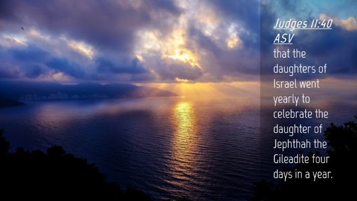 Picture 04 - Judges 11:40 ASV Desktop Wallpaper - that the daughters of Israel went yearly to - Desktop Bible Verse Wallpaper