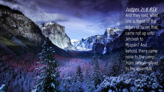 Picture 04 - Judges 21:8 ASV Desktop Wallpaper - And they said, What one is there of the tribes of - Desktop Bible Verse Wallpaper