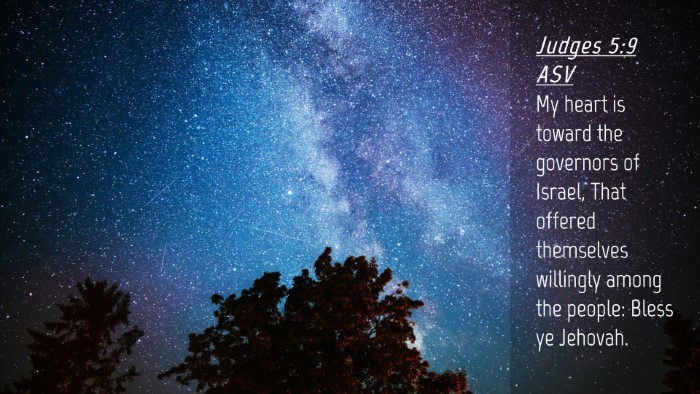Picture 04 - Judges 5:9 ASV Desktop Wallpaper - My heart is toward the governors of Israel, That - Desktop Bible Verse Wallpaper