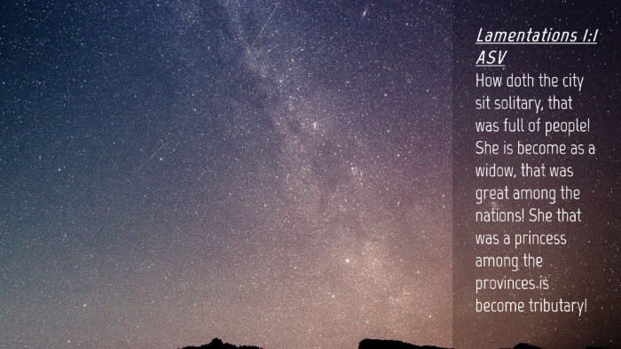 Picture 04 - Lamentations 1:1 ASV Desktop Wallpaper - How doth the city sit solitary, that was full of - Desktop Bible Verse Wallpaper