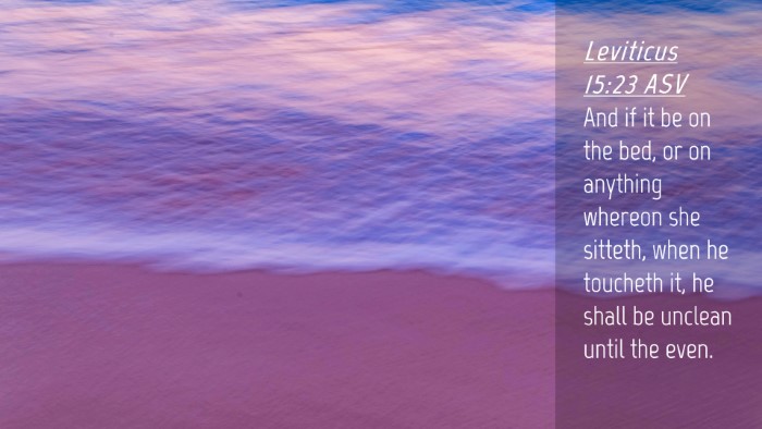 Picture 04 - Leviticus 15:23 ASV Desktop Wallpaper - And if it be on the bed, or on anything whereon - Desktop Bible Verse Wallpaper