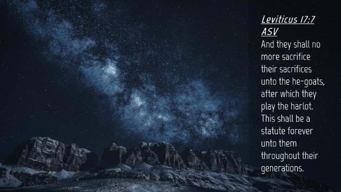 Picture 04 - Leviticus 17:7 ASV Desktop Wallpaper - And they shall no more sacrifice their sacrifices - Desktop Bible Verse Wallpaper