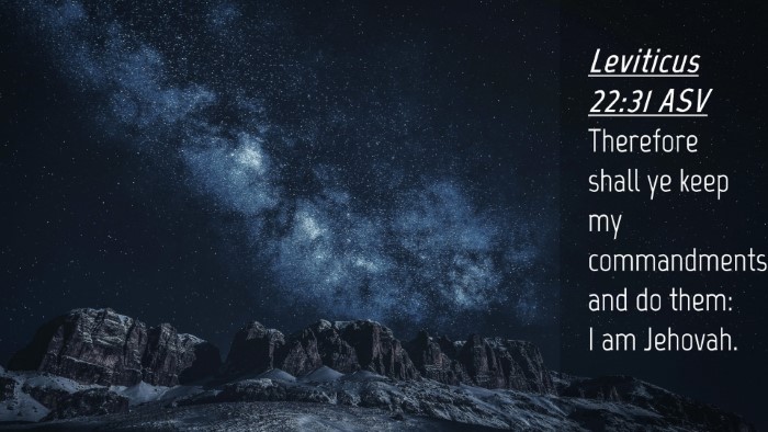 Picture 04 - Leviticus 22:31 ASV Desktop Wallpaper - Therefore shall ye keep my commandments, and do - Desktop Bible Verse Wallpaper
