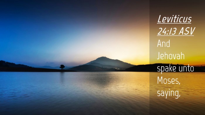 Picture 04 - Leviticus 24:13 ASV Desktop Wallpaper - And Jehovah spake unto Moses, - Desktop Bible Verse Wallpaper