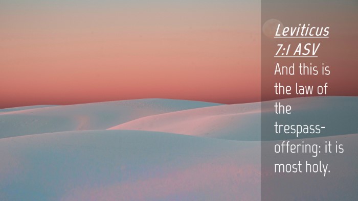 Picture 04 - Leviticus 7:1 ASV Desktop Wallpaper - And this is the law of the trespass-offering: it - Desktop Bible Verse Wallpaper