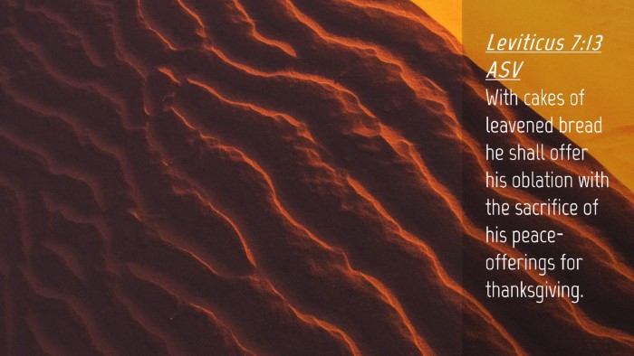 Picture 04 - Leviticus 7:13 ASV Desktop Wallpaper - With cakes of leavened bread he shall offer his - Desktop Bible Verse Wallpaper