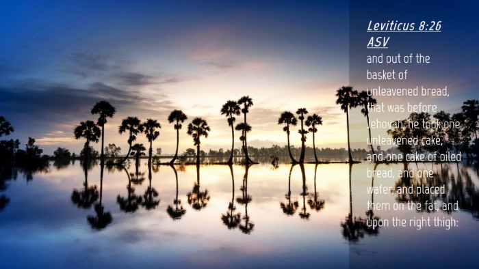 Picture 04 - Leviticus 8:26 ASV Desktop Wallpaper - and out of the basket of unleavened bread, that - Desktop Bible Verse Wallpaper