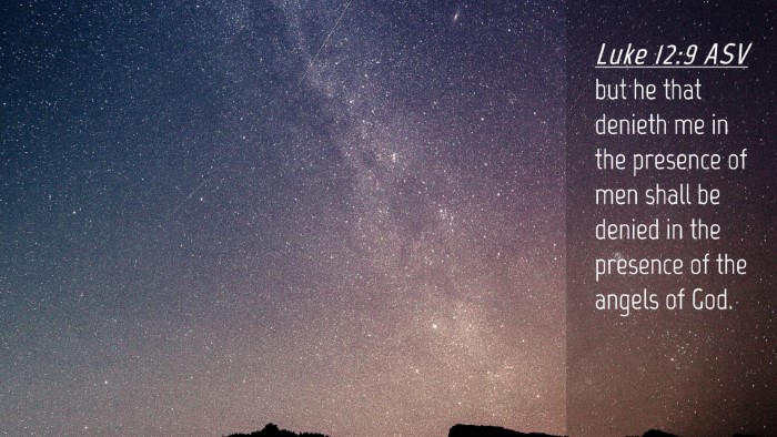 Picture 04 - Luke 12:9 ASV Desktop Wallpaper - but he that denieth me in the presence of men - Desktop Bible Verse Wallpaper