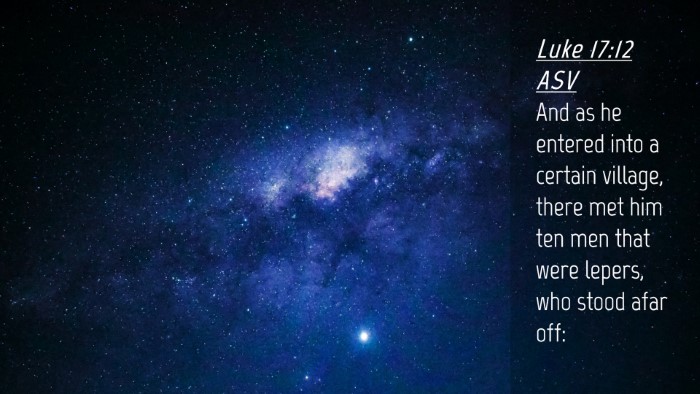 Picture 04 - Luke 17:12 ASV Desktop Wallpaper - And as he entered into a certain village, there - Desktop Bible Verse Wallpaper