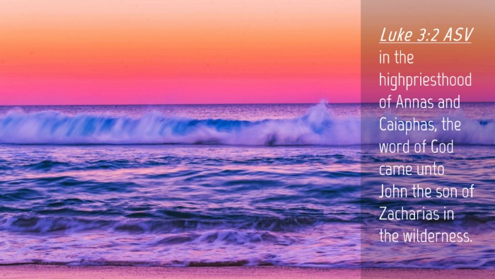 Picture 04 - Luke 3:2 ASV Desktop Wallpaper - in the highpriesthood of Annas and Caiaphas, the - Desktop Bible Verse Wallpaper
