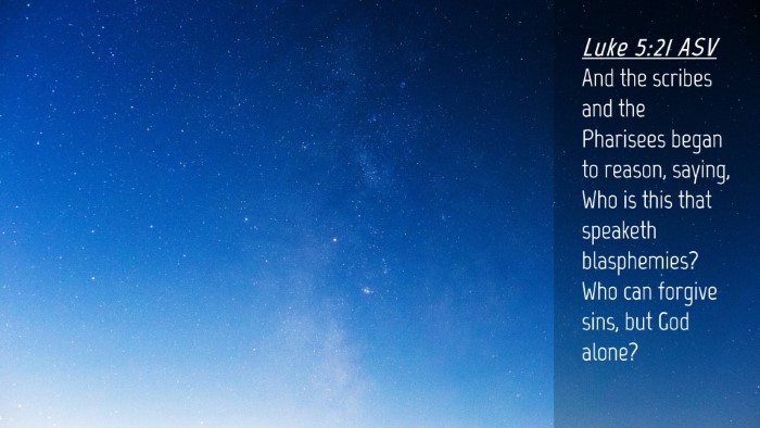 Picture 04 - Luke 5:21 ASV Desktop Wallpaper - And the scribes and the Pharisees began to - Desktop Bible Verse Wallpaper