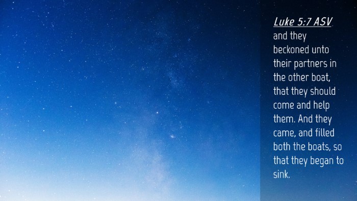 Picture 04 - Luke 5:7 ASV Desktop Wallpaper - and they beckoned unto their partners in the - Desktop Bible Verse Wallpaper