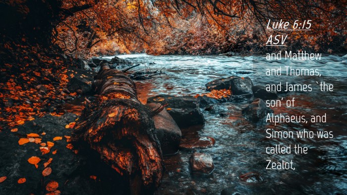 Picture 04 - Luke 6:15 ASV Desktop Wallpaper - and Matthew and Thomas, and James `the son' of - Desktop Bible Verse Wallpaper