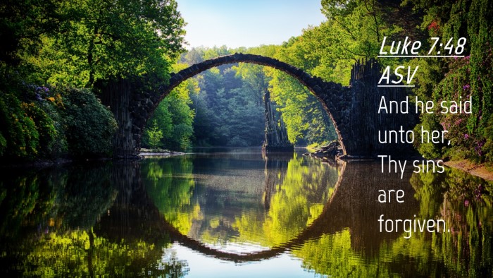 Picture 04 - Luke 7:48 ASV Desktop Wallpaper - And he said unto her, Thy sins are - Desktop Bible Verse Wallpaper