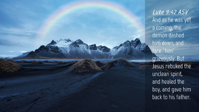Picture 04 - Luke 9:42 ASV Desktop Wallpaper - And as he was yet a coming, the demon dashed him - Desktop Bible Verse Wallpaper