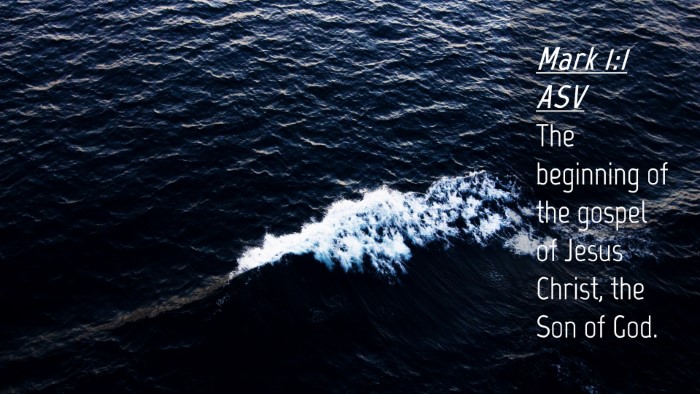 Picture 04 - Mark 1:1 ASV Desktop Wallpaper - The beginning of the gospel of Jesus Christ, the - Desktop Bible Verse Wallpaper