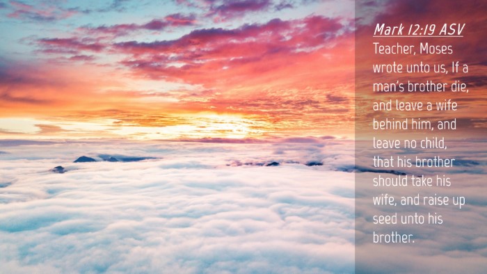 Picture 04 - Mark 12:19 ASV Desktop Wallpaper - Teacher, Moses wrote unto us, If a man's brother - Desktop Bible Verse Wallpaper