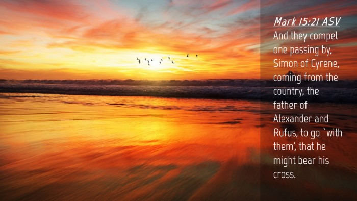 Picture 04 - Mark 15:21 ASV Desktop Wallpaper - And they compel one passing by, Simon of Cyrene, - Desktop Bible Verse Wallpaper