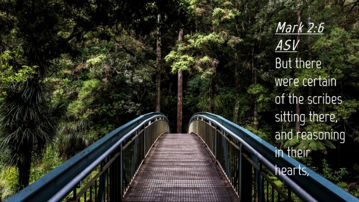 Picture 04 - Mark 2:6 ASV Desktop Wallpaper - But there were certain of the scribes sitting - Desktop Bible Verse Wallpaper