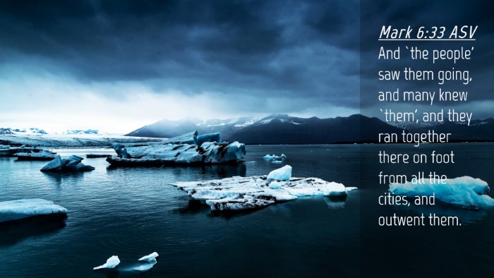Picture 04 - Mark 6:33 ASV Desktop Wallpaper - And `the people' saw them going, and many knew - Desktop Bible Verse Wallpaper