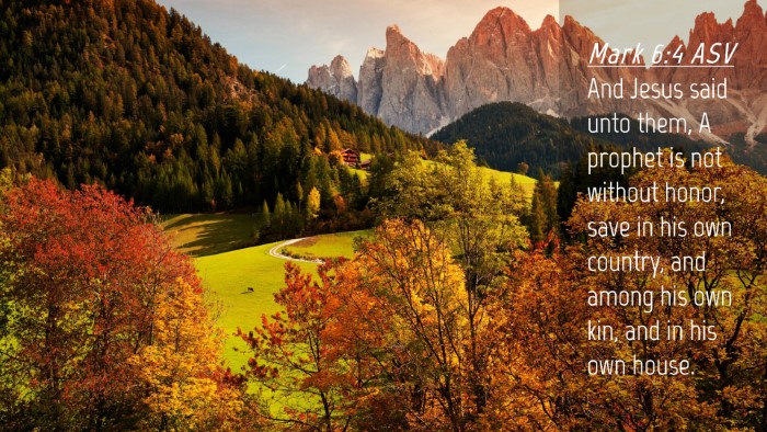 Picture 04 - Mark 6:4 ASV Desktop Wallpaper - And Jesus said unto them, A prophet is not - Desktop Bible Verse Wallpaper