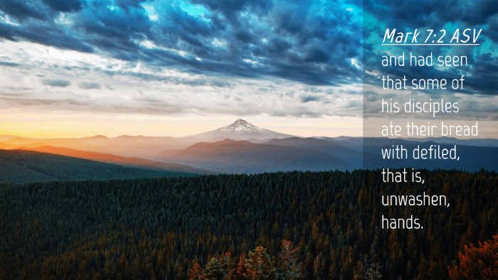 Picture 04 - Mark 7:2 ASV Desktop Wallpaper - and had seen that some of his disciples ate their - Desktop Bible Verse Wallpaper