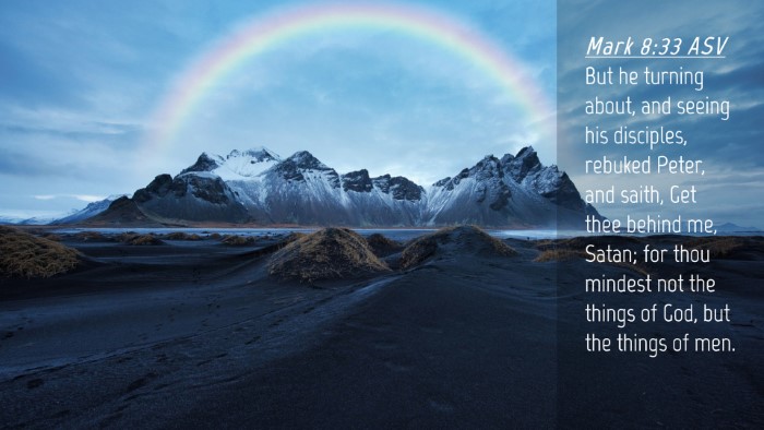 Picture 04 - Mark 8:33 ASV Desktop Wallpaper - But he turning about, and seeing his disciples, - Desktop Bible Verse Wallpaper