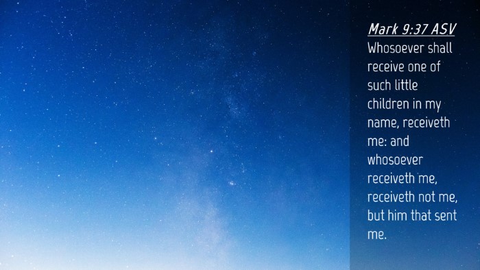 Picture 04 - Mark 9:37 ASV Desktop Wallpaper - Whosoever shall receive one of such little - Desktop Bible Verse Wallpaper