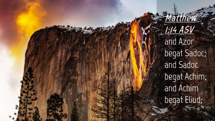 Picture 04 - Matthew 1:14 ASV Desktop Wallpaper - and Azor begat Sadoc; and Sadoc begat Achim; and - Desktop Bible Verse Wallpaper