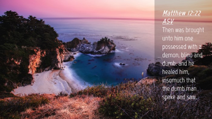 Picture 04 - Matthew 12:22 ASV Desktop Wallpaper - Then was brought unto him one possessed with a - Desktop Bible Verse Wallpaper