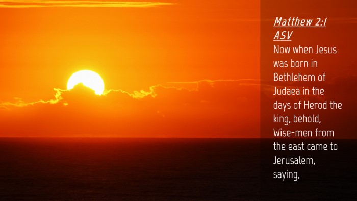 Picture 04 - Matthew 2:1 ASV Desktop Wallpaper - Now when Jesus was born in Bethlehem of Judaea in - Desktop Bible Verse Wallpaper