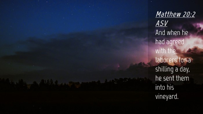 Picture 04 - Matthew 20:2 ASV Desktop Wallpaper - And when he had agreed with the laborers for a - Desktop Bible Verse Wallpaper