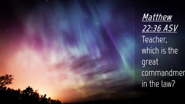Picture 04 - Matthew 22:36 ASV Desktop Wallpaper - Teacher, which is the great commandment in the - Desktop Bible Verse Wallpaper