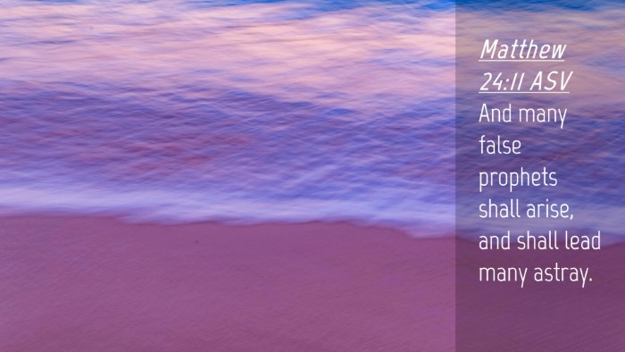 Picture 04 - Matthew 24:11 ASV Desktop Wallpaper - And many false prophets shall arise, and shall - Desktop Bible Verse Wallpaper
