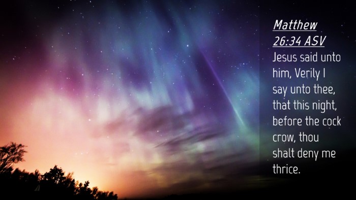 Picture 04 - Matthew 26:34 ASV Desktop Wallpaper - Jesus said unto him, Verily I say unto thee, that - Desktop Bible Verse Wallpaper